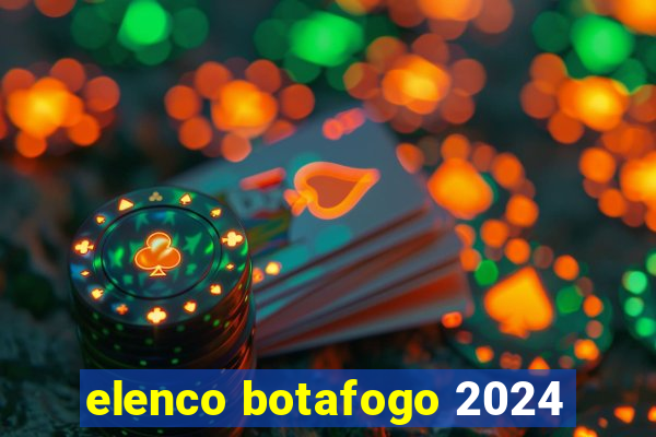 elenco botafogo 2024